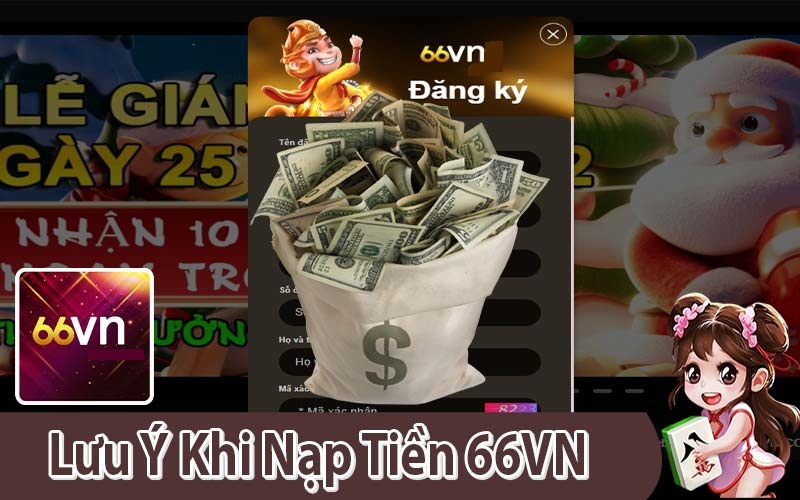 Lưu Ý Khi Nạp Tiền 66VN